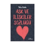 Aşk ve İlişikiler Sözlüğü