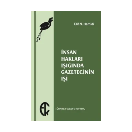 İnsan Hakları Işığında Gazetecinin İşi