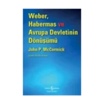 Weber, Habermas ve Avrupa Devletinin Dönüşümü
