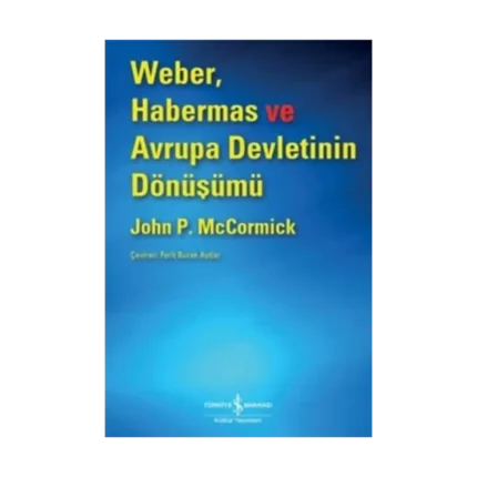 Weber, Habermas ve Avrupa Devletinin Dönüşümü