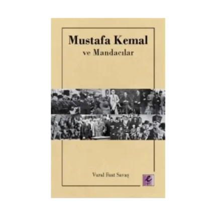 Mustafa Kemal ve Mandacılar