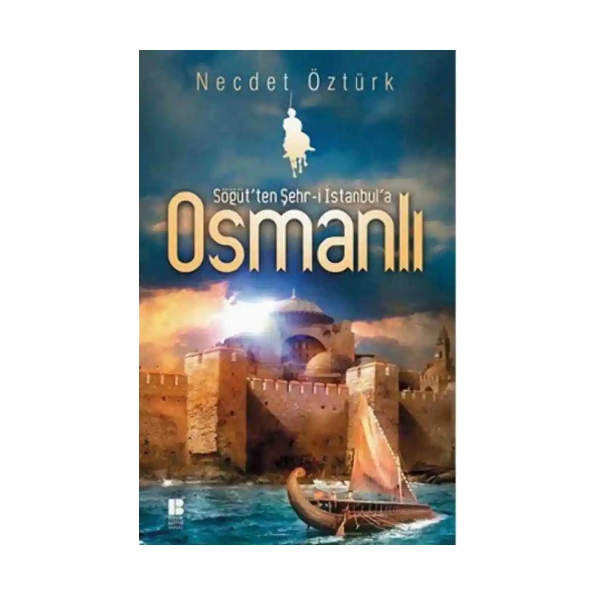 9d6a7-sogut-ten-sehr-i-istanbul-a-osmanli-1-1.webp Söğüt'ten Şehr-i İstanbul'a Osmanlı - Görsel 1