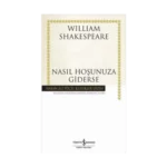 Nasıl Hoşunuza Giderse (Ciltli)