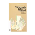 Türkiye’de Şehir ve Toplum