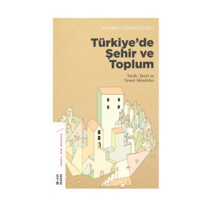 Türkiye’de Şehir ve Toplum