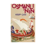 Osmanlı’nın Keşif Çağı