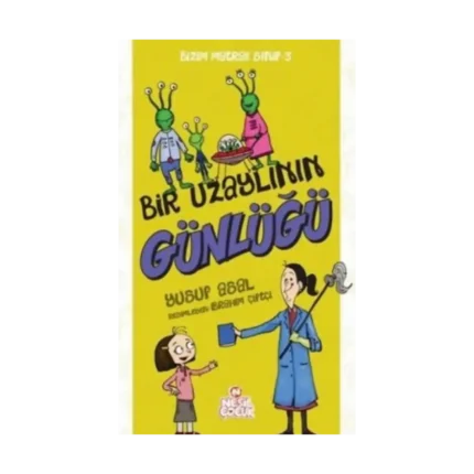 Bizim Matrak Sınıf Serisi-3 / Bir Uzaylının Günlüğü