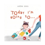 Today I’m Going To…(Ciltli)