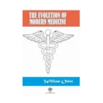 The Evolution Of Modern Medicine