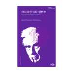 Felsefi Gelişimim Entelektüel Bir Otobiyografi