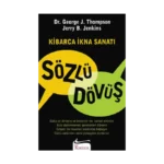 Sözlü Dövüş Kibarca İkna Sanatı