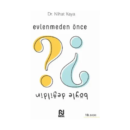 Evlenmeden Önce Böyle Değildin