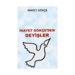 İnayet Gökçe’den Deyişler