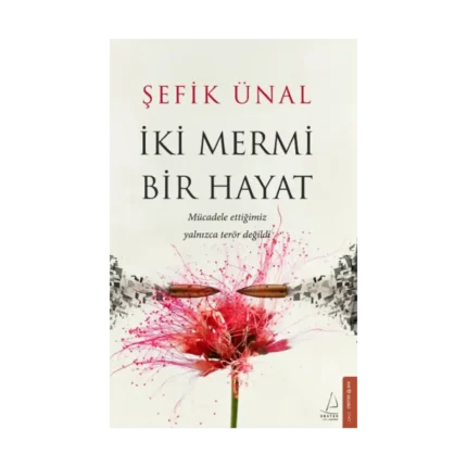 İki Mermi Bir Hayat