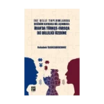 İki Dilli Toplumlarda Değinim Kaynaklı Dil Aşınması - İran'da Türkçe-Farsça İki Dilliliği Üzerine