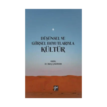 Düşünsel ve Görsel Boyutlarıyla Kültür