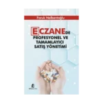 Eczanede Profesyonel ve Tamamlayıcı Satış Yönetimi