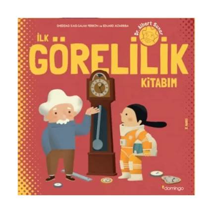 İlk Görelilik Kitabım (Ciltli)