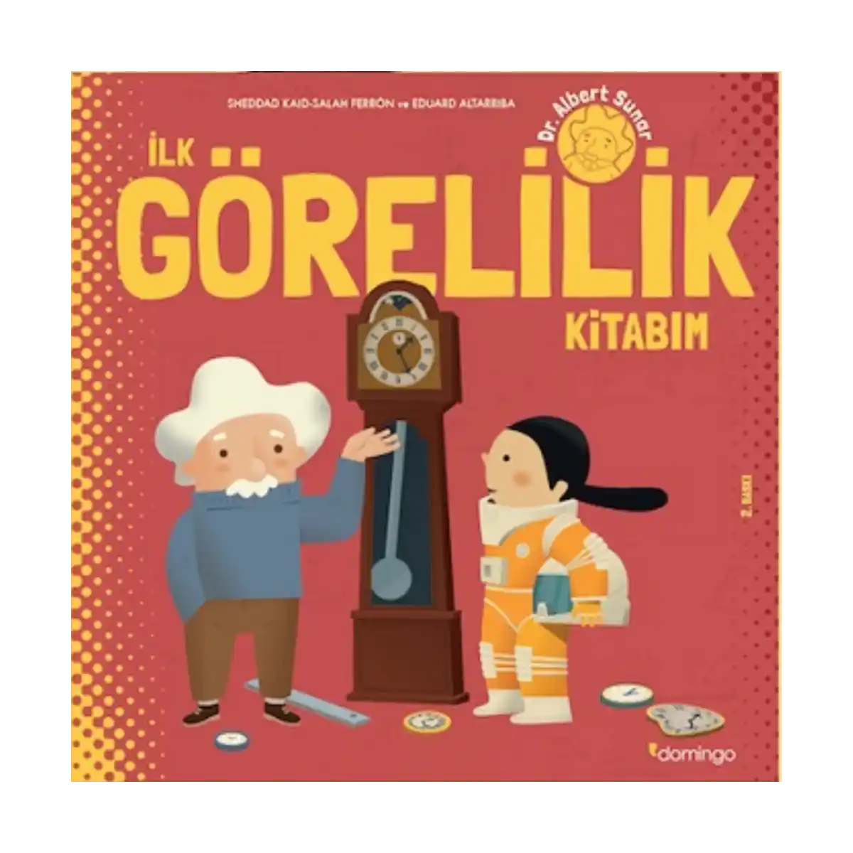 9f95b-ilk-gorelilik-kitabim-ciltli-1-1.webp İlk Görelilik Kitabım (Ciltli) - Görsel 1