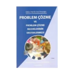Problem Çözme ve Problem Çözme Becerilerinin Desteklenmesi