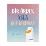 Bir Ördek Asla Göz Kırpmaz (Ciltli)