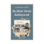 Bu Böyle Yarım Kalmayacak