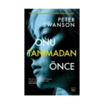 Onu Tanımadan Önce