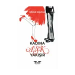 Kadına Aşk Yakışır