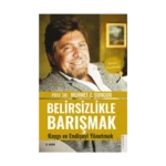 Belirsizlikle Barışmak  Kaygı ve Endişeyi Yönetmek