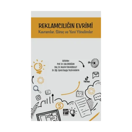 Reklamcılığın Evrimi Kavramlar, Süreç ve Yeni Yönelimler