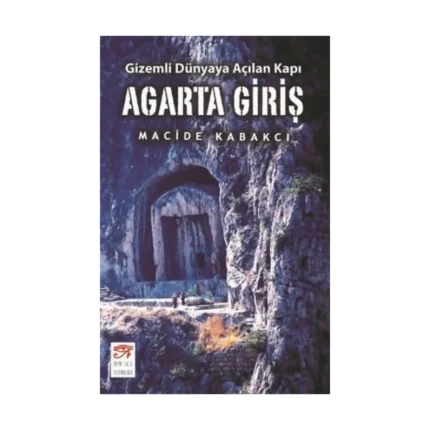 Agarta Giriş - Gizemli Dünyaya Açılan Kapı