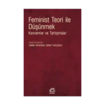 Feminist Teori ile Düşünmek