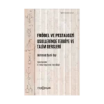Fröbel ve Pestalozzi Usullerinde Terbiye ve Talim Dersleri