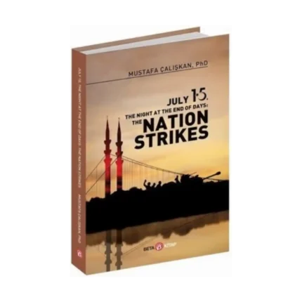July 15 The Night At The End Of Days: The Nation Strikes