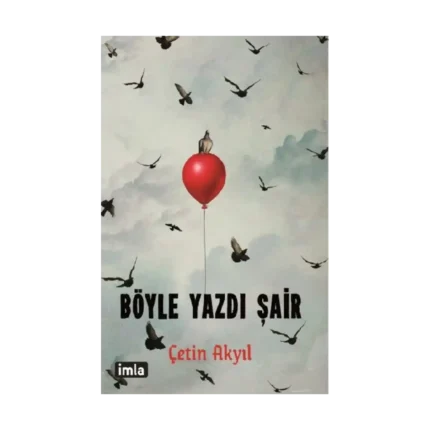 Böyle Yazdı Şair