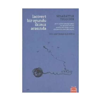 Lacivert Bir Oyundu İkimiz Arasında