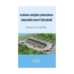 Koruma Gelişme Çıkmazında Organize Sanayi Bölgeleri