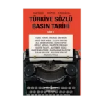 Türkiye Sözlü Basın Tarihi Cilt 1
