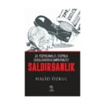 20. Yüzyıldan 21. Yüzyıla Uluslararası Emperyaliast Saldırganlık