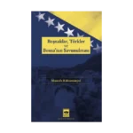Boşnaklar, Türkler ve Bosna'nın Savunulması