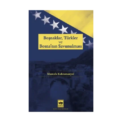 Boşnaklar, Türkler ve Bosna'nın Savunulması