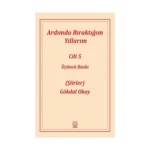 Ardımda Bıraktığım Yıllarım 5