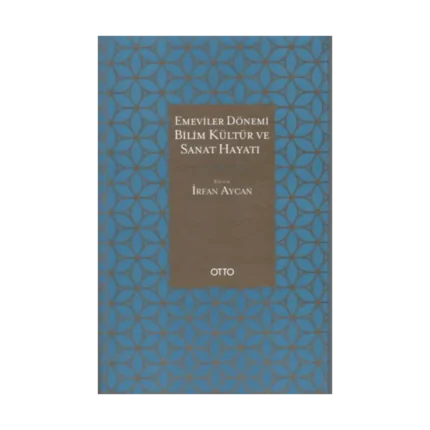 Emeviler Dönemi Bilim, Kültür ve Sanat Hayatı