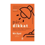 Pürdikkat: Dikkatinizi Nasıl Toplar ve Hayatınızın Kontrolünü Elinize Alırsınız?