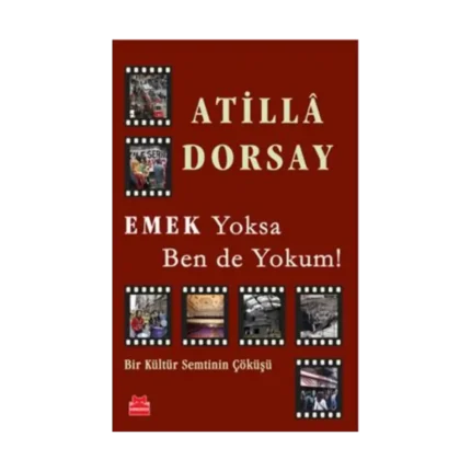 Emek Yoksa Ben de Yokum!