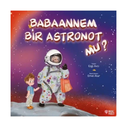 Babaannem Bir Astronot mu?