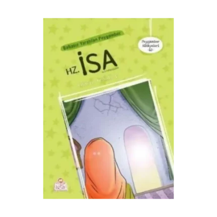 Peygamber Hikayeler- 12:  Hz. İsa (Aleyhisselam)