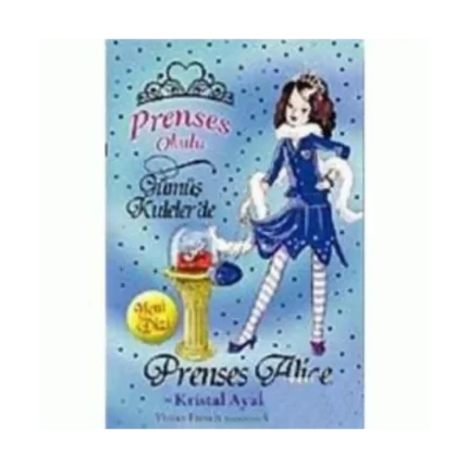 Prenses Okulu 10: Prenses Alice ve Kristal Ayakkabı