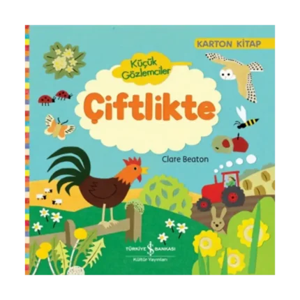 Küçük Gözlemciler - Çiftlikte (Ciltli)