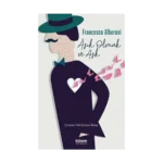 Aşık Olmak ve Aşk